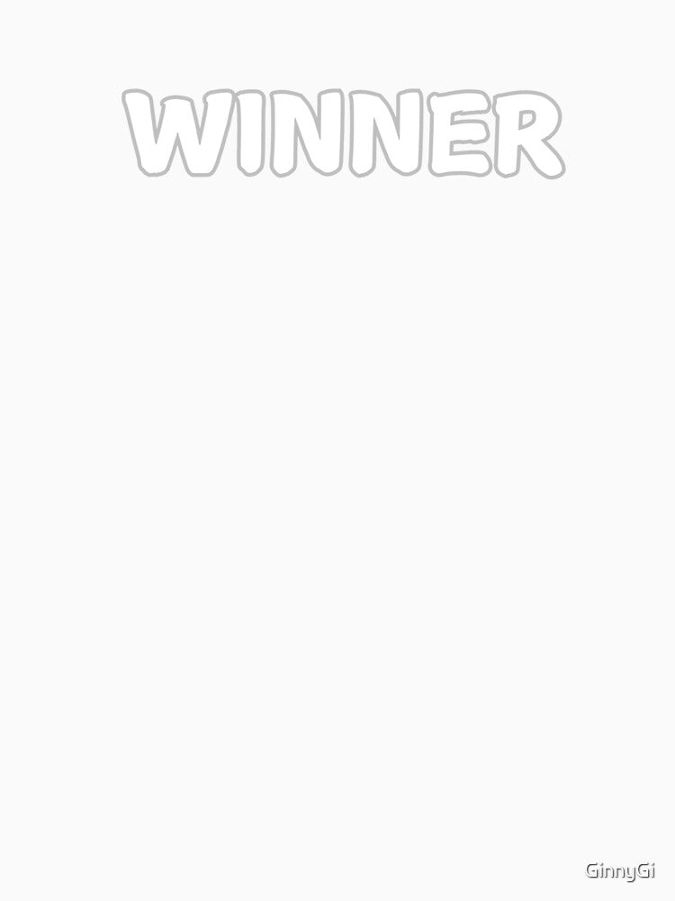 Winner funny statement quote by GinnyGi