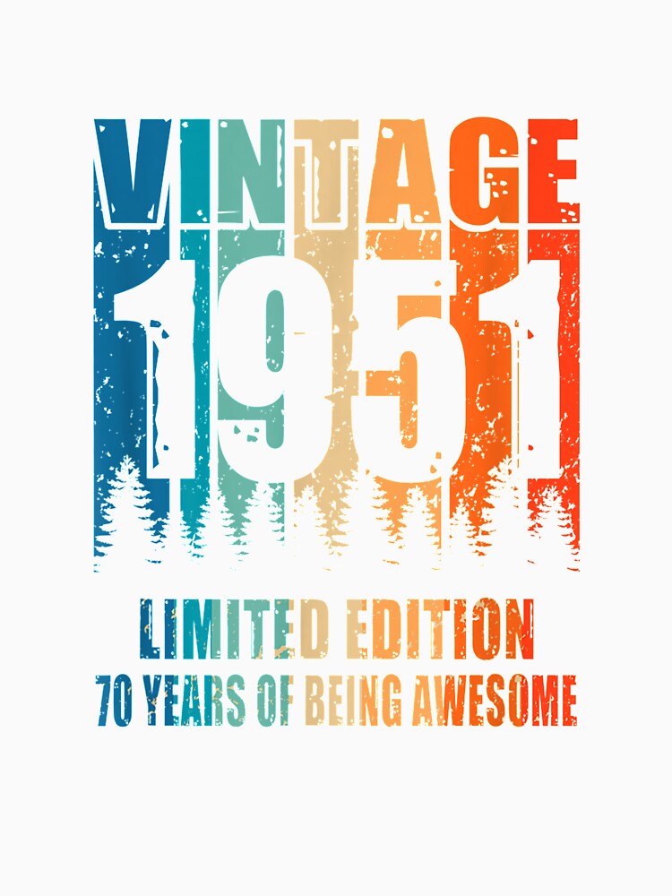 70th Limited Edition Vintage Made In 1951 70 Years Old by anniet33