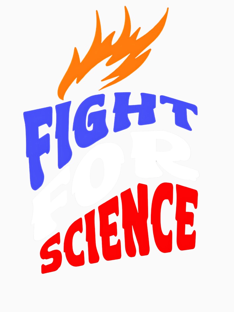 Fight For Science Protest March Support Science Lovers T-SHIRT by ViviWyco
