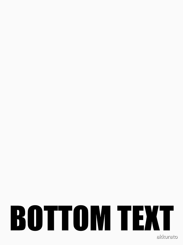 BOTTOM TEXT - Black by akkurato