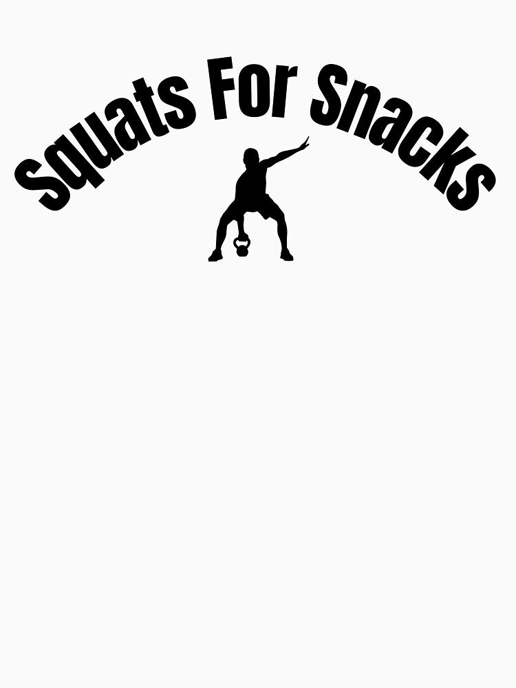 SQUATS FOR SNACKS – Funny Gym Fitness Quote Sticker & T-Shirt by creator Designer