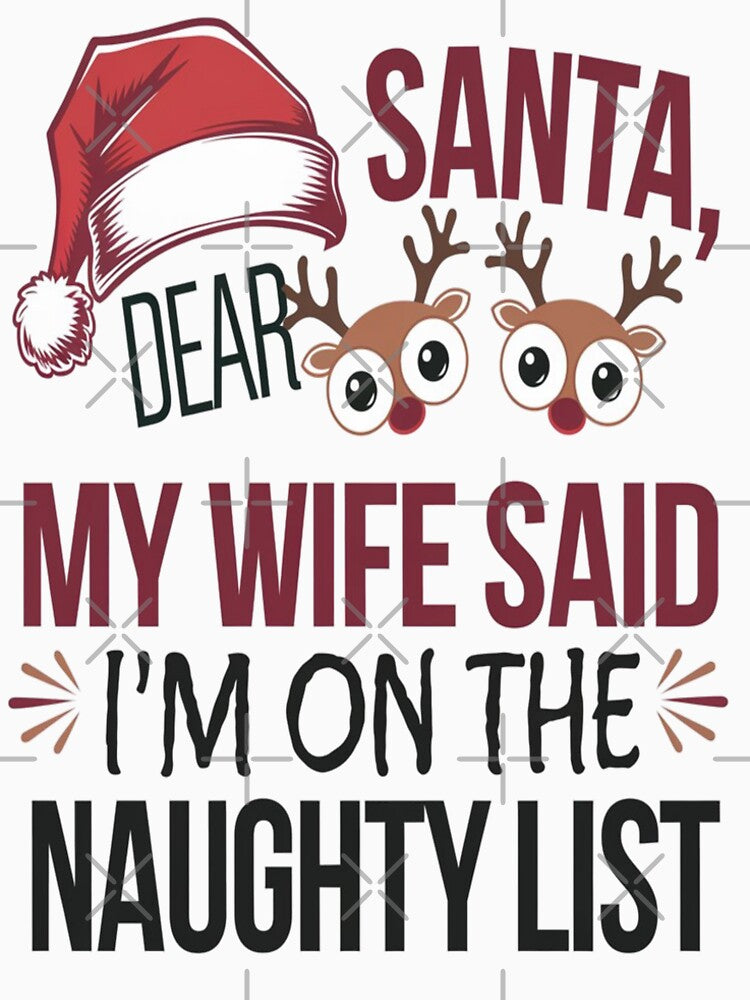 Dear Santa, My Wife Said I'm Naughty – Funny Christmas Husband by Rajasekar