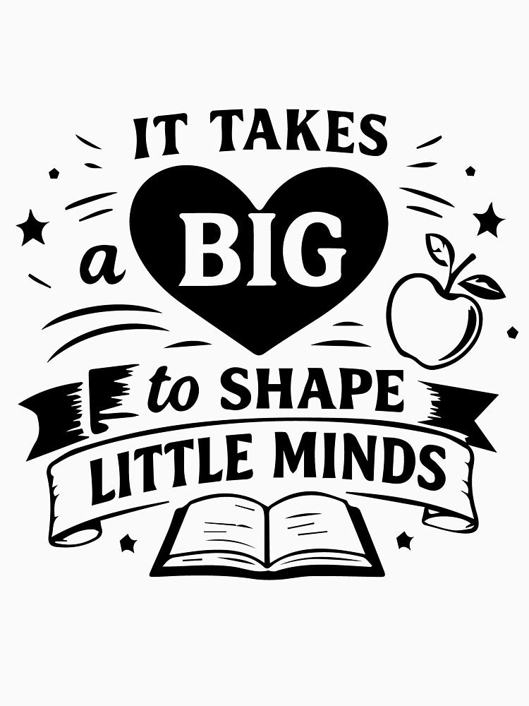It Takes a Big Heart to Shape Little Minds Teacher Typography Design. by Tonutanustylora