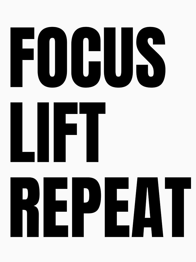 FOCUS LIFT REPEAT– motivation Gym Fitness Quote Sticker & T-Shirt by creator Designer