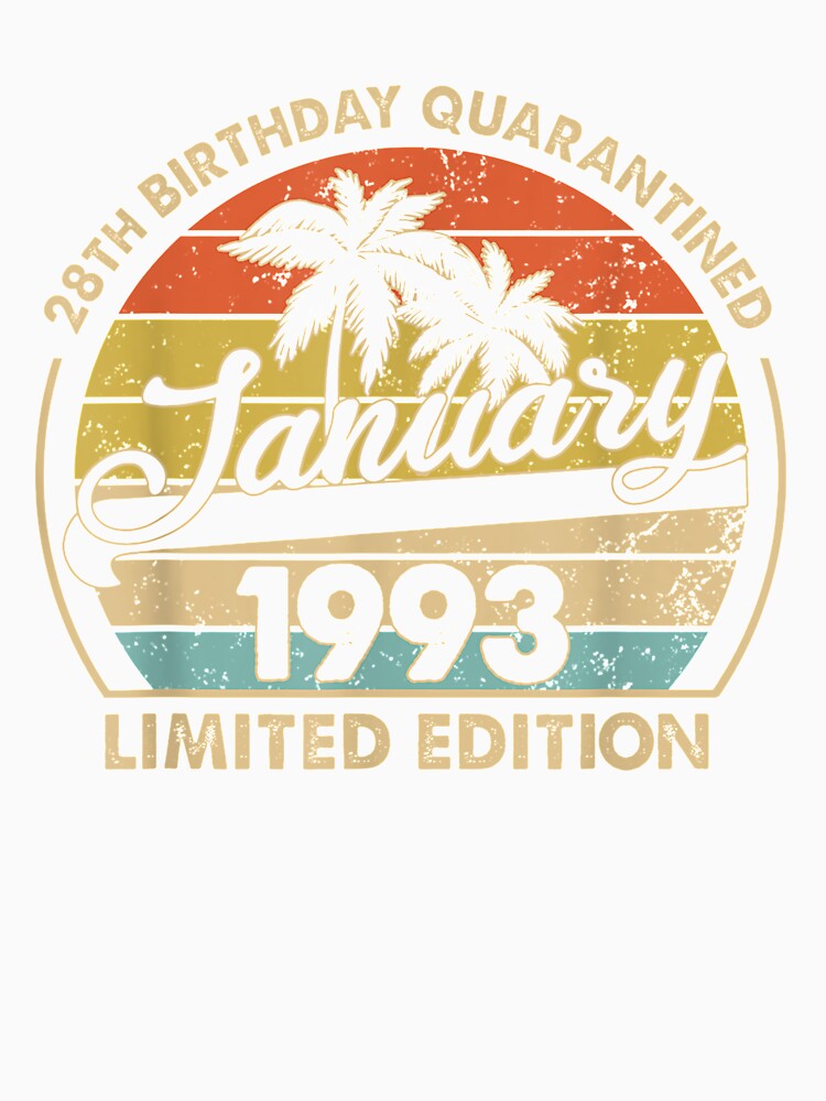 January 1993 Limited Edition 28th Birthday Quarantined by shirleyfinley