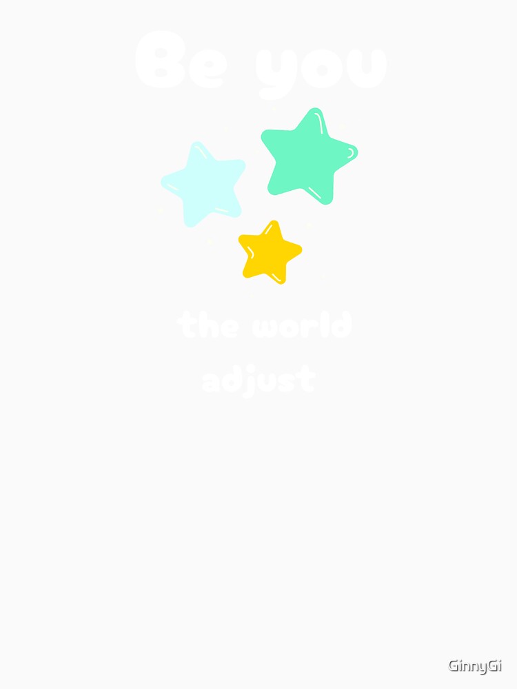 Be You The World Adjust by GinnyGi