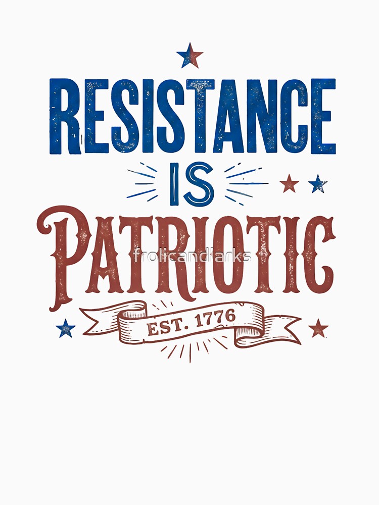 Resistance Is Patriotic – Vintage Americana Typography Design by frolicandlarks