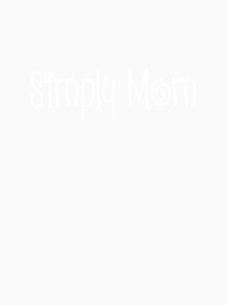 Simply Mom - Elegant Handwritten Style T-Shirt by STLcollective