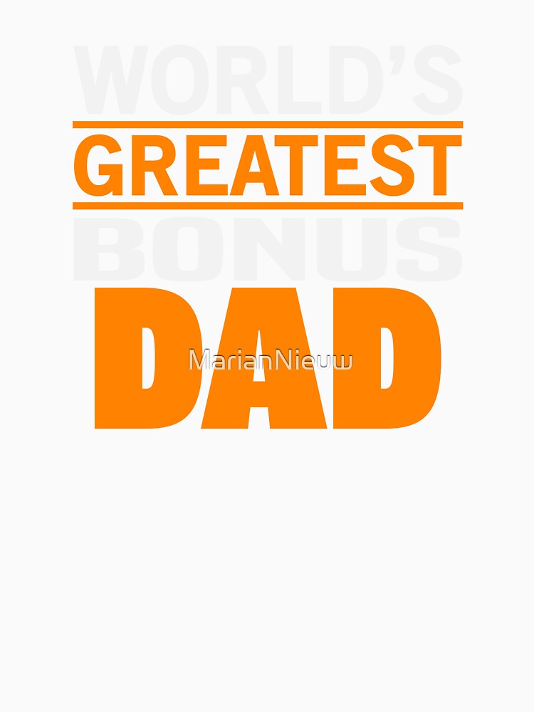 World Greatest Bonus Dad  | Fathersday 2023 | Stepdad by InfiniteDemand