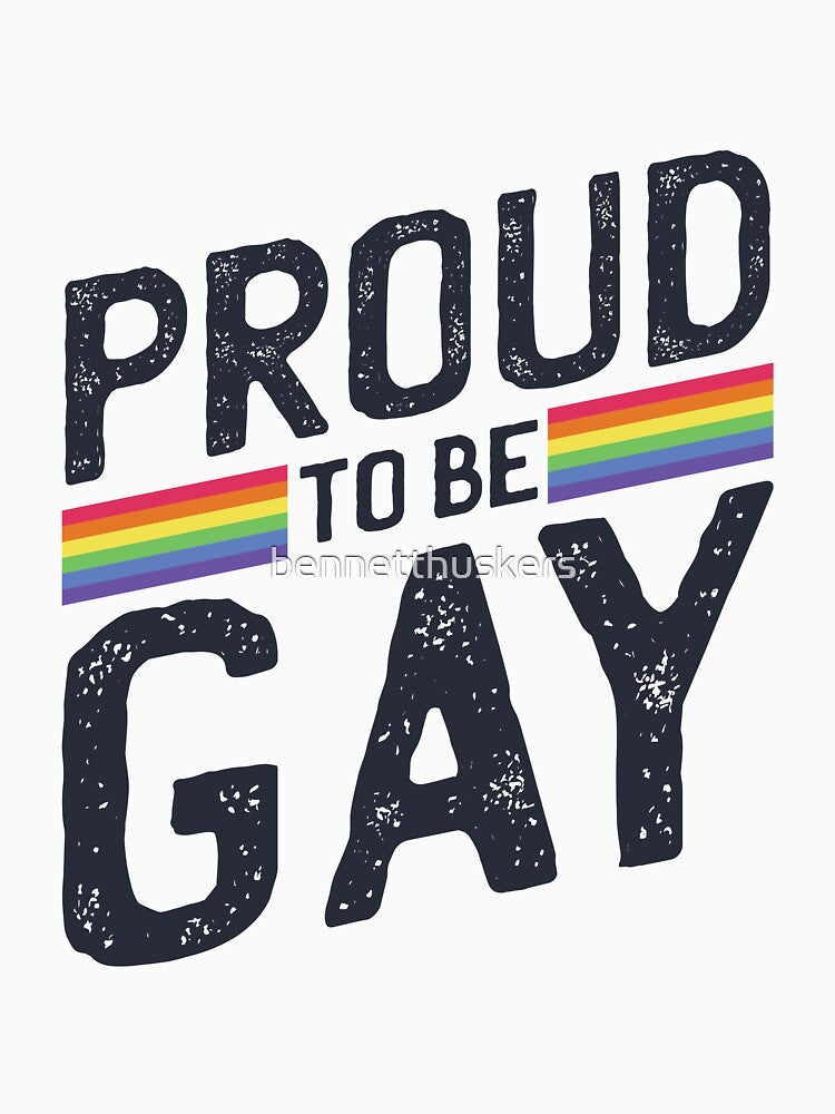 Proud to be Gay by bennetthuskers