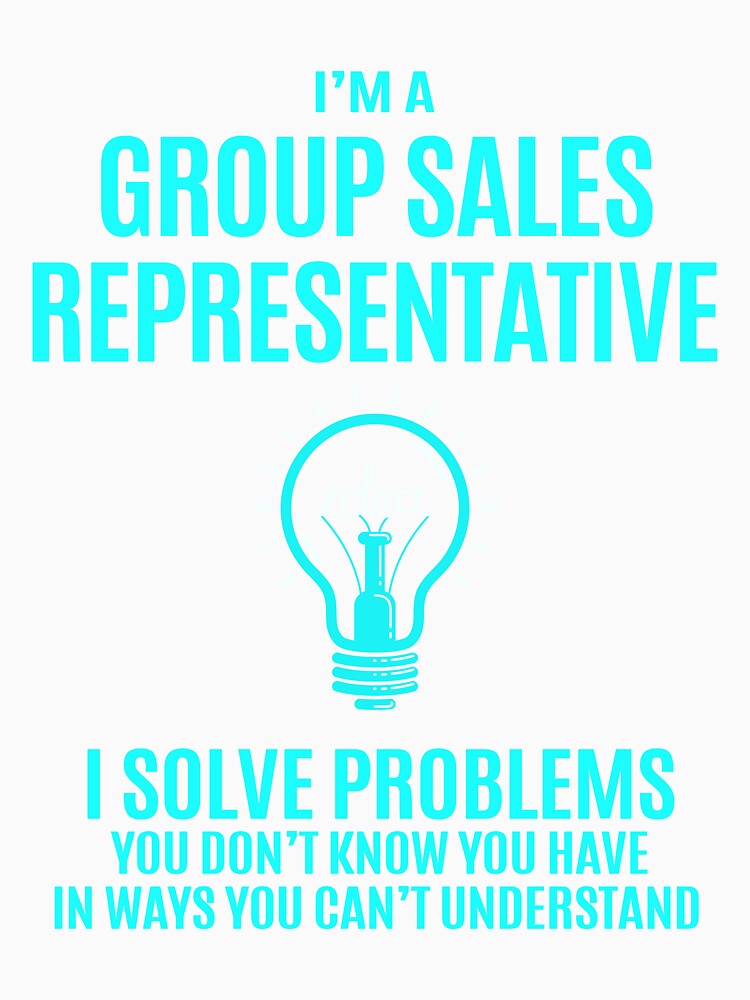 Group Sales Representative - I Solve Problems Job Gift by melissaval2