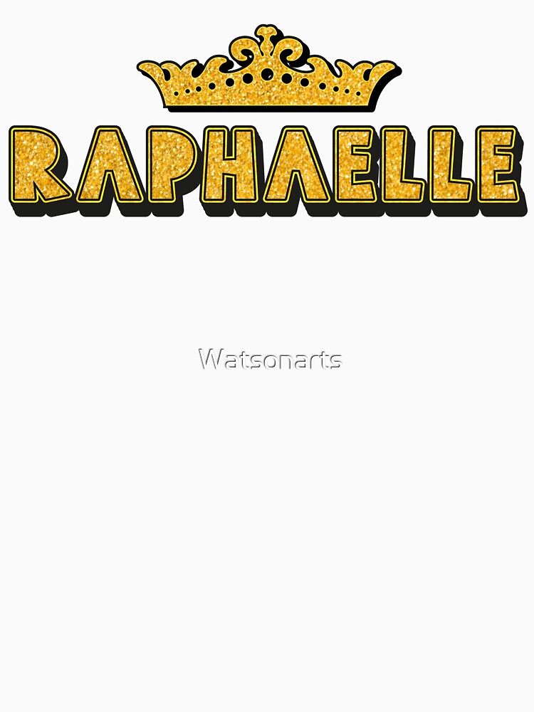 Raphaelle Personalized Funny Custom Name Crown Design by Watsonarts