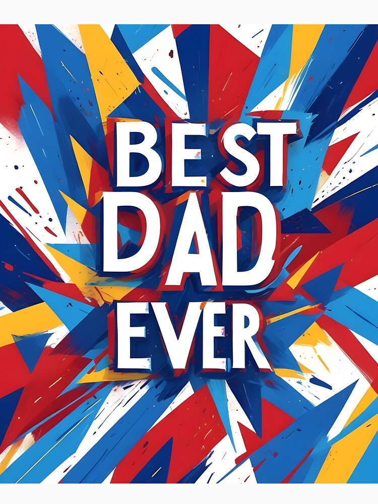 Best Dad Ever - Vibrant Father's Day Design by NestaStore
