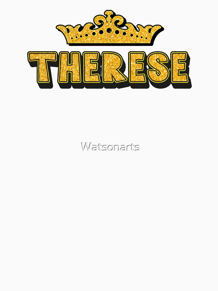 Therese Personalized Funny Custom Name Crown Design by Watsonarts