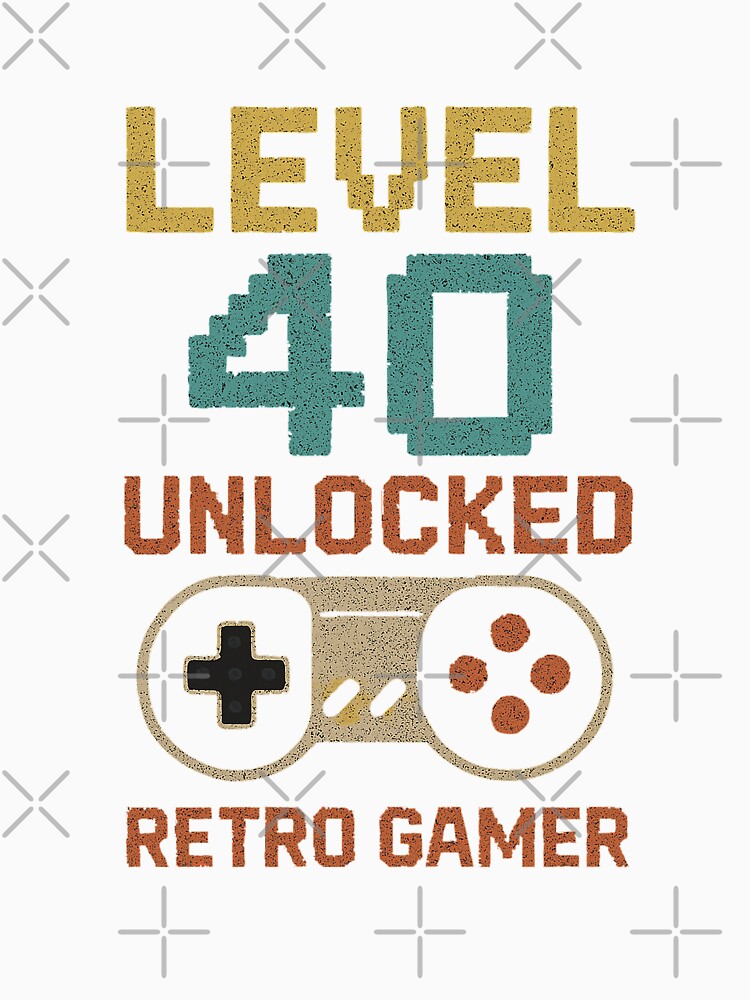LEVEL 40 UNLOCKED retro gamer by Kazektshirt