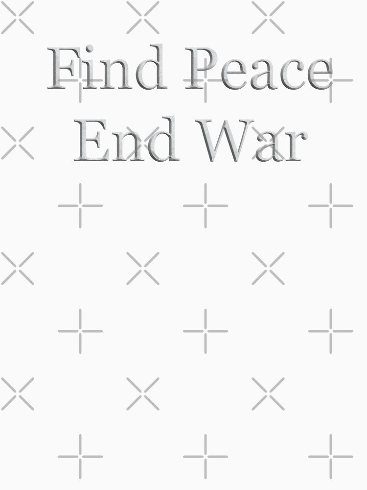Find Peace End War (White Marble Text) by Swabcraft