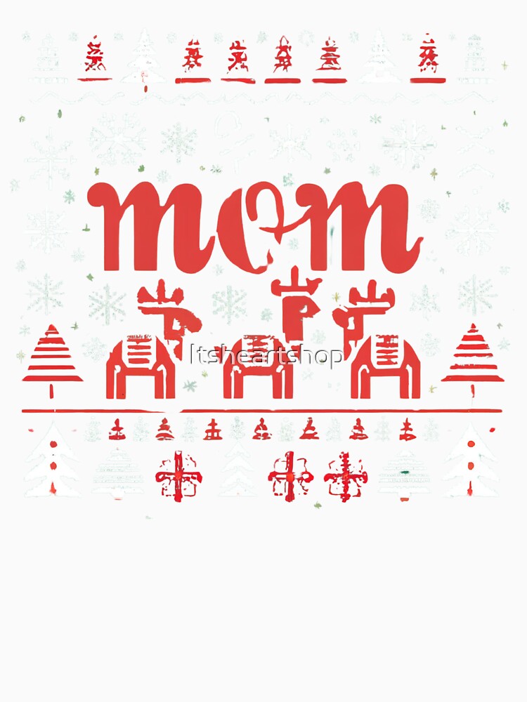 Mom Ugly Christmas Sweater by Itsheartshop