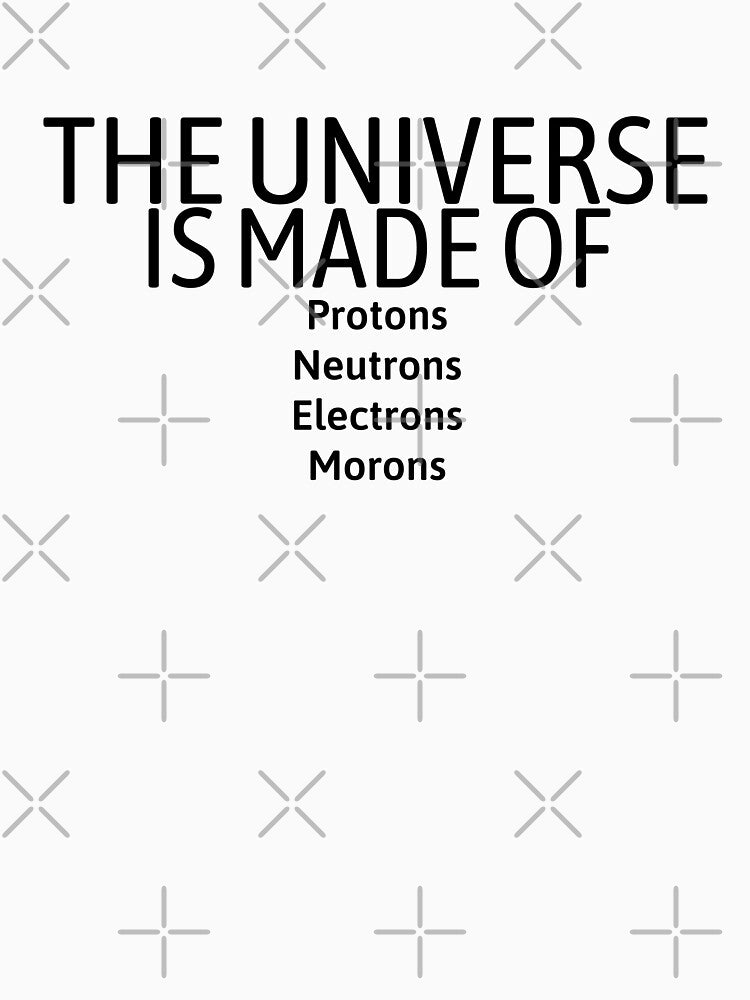 Universe Is Made Of by WorldPrintTees