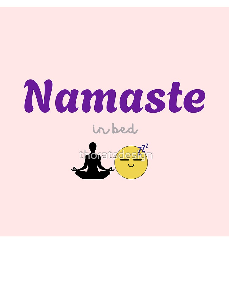 Namaste Yoga Design – Calm Spiritual Quote for Yogis & Mindfulness Gifts” by thoratsdesign