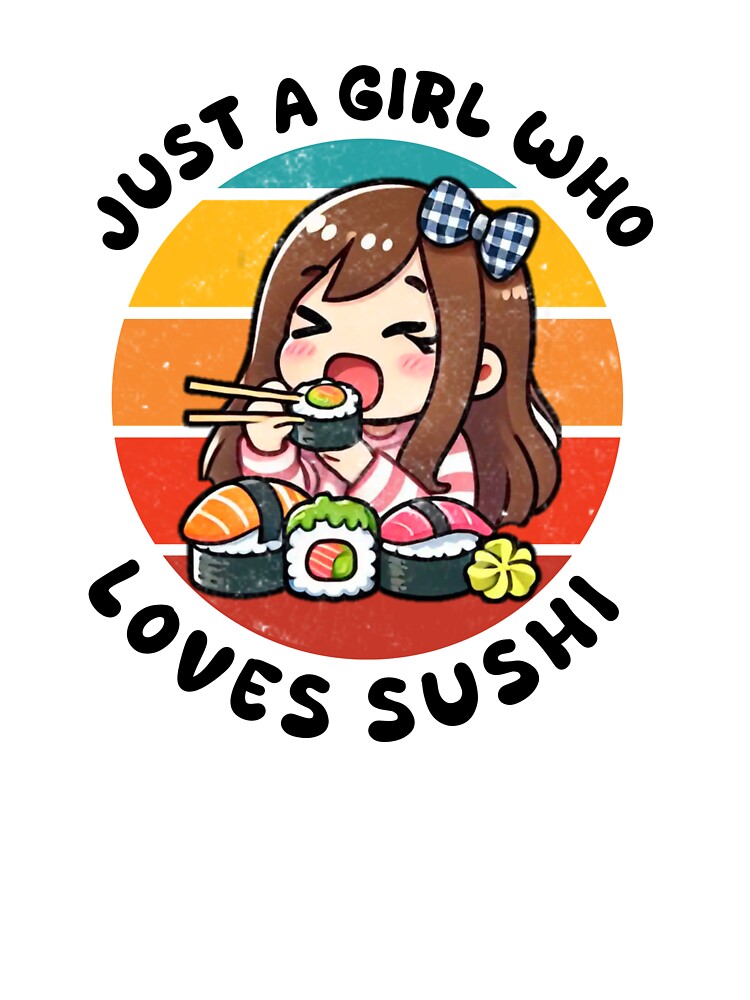 Just A Girl Who Loves Sushi - Kawaii Anime Girl Retro Sunset by Abibless1998