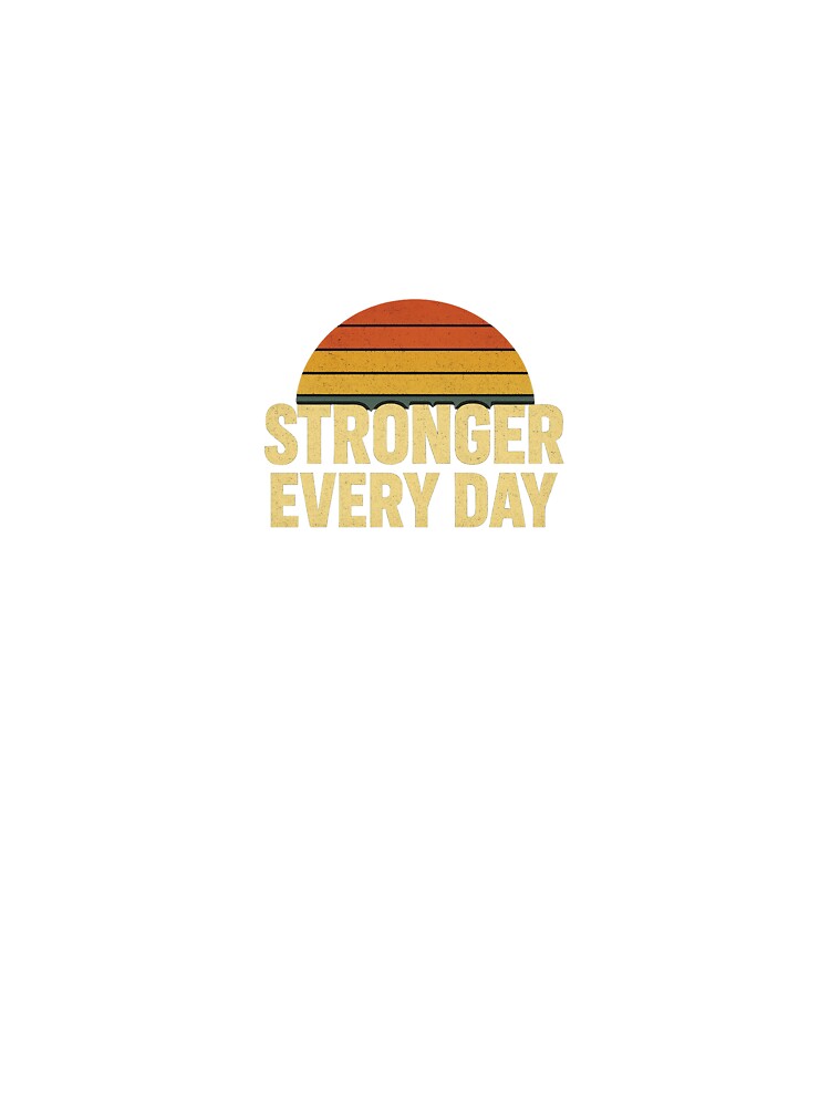 Stronger Every Day – Vintage Sunset Motivation by BerkeArt