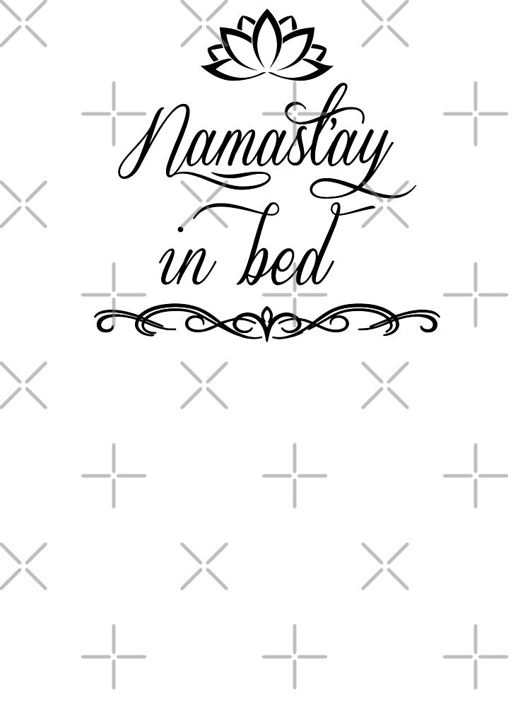 Namastay In Bed by lolotees