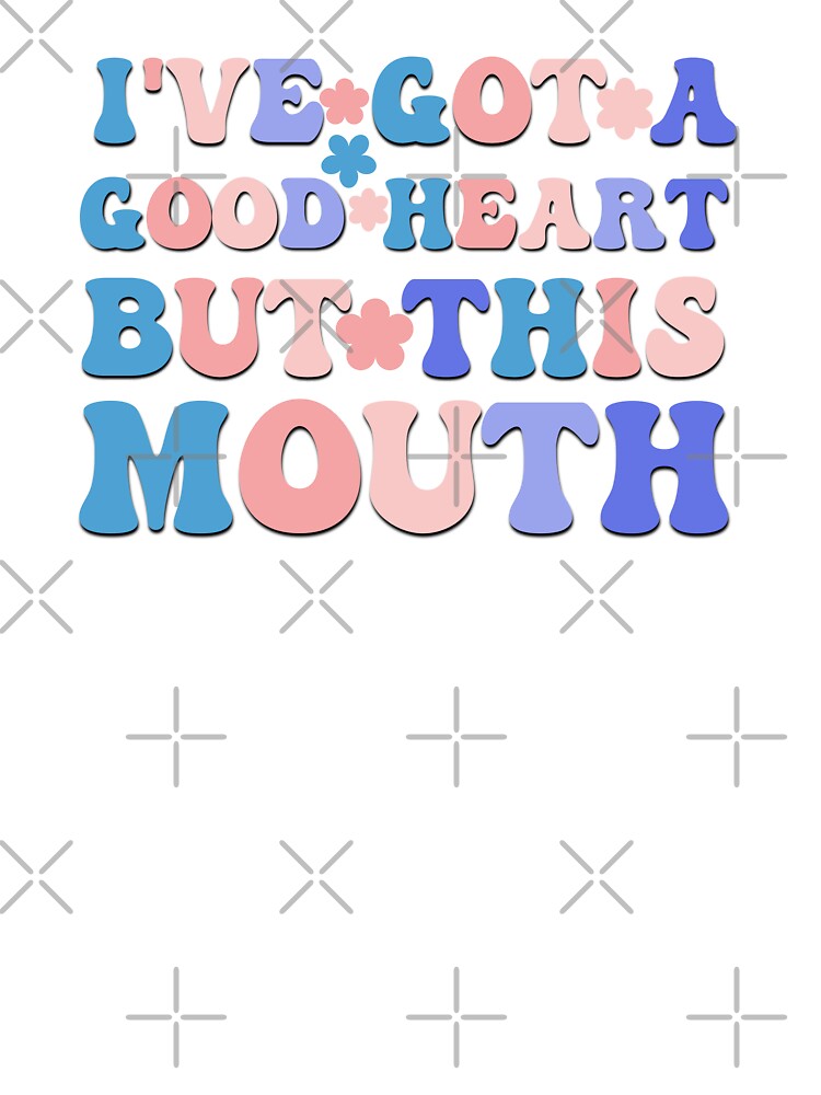 I've got a good heart sarcastic saying by Emotionville