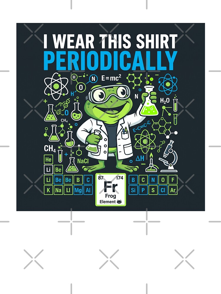 I Wear This Shirt Periodically Funny Chemistry Frog Shirt | Nerdy Science Teacher Tee by DmaarGroup