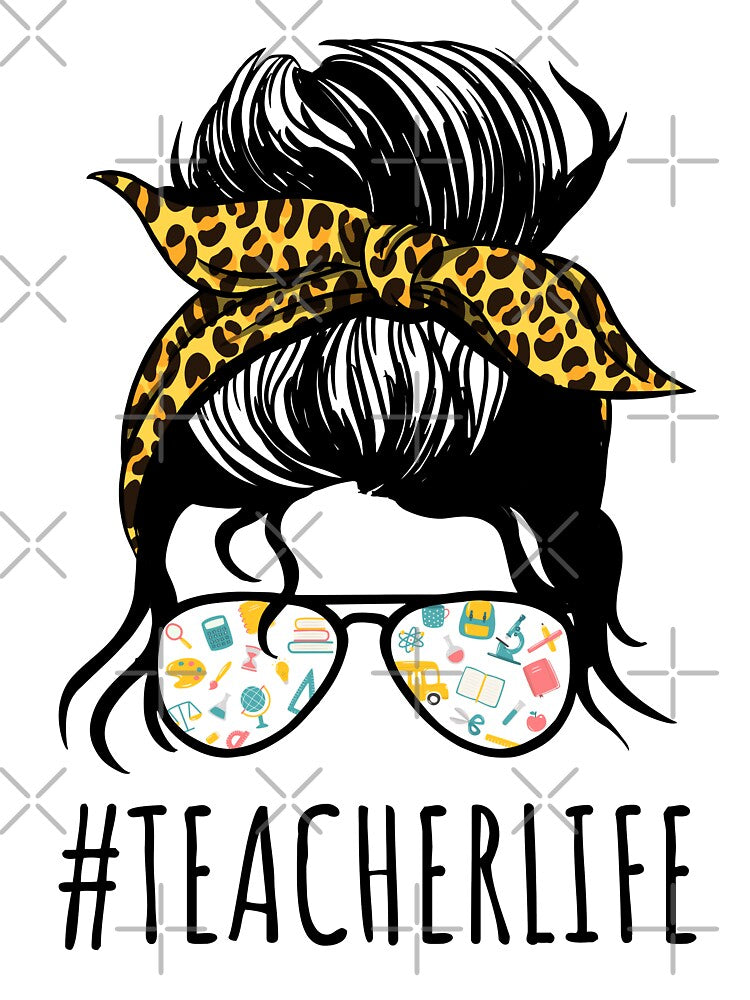 Teacher Life With Messy Bun by Lemon Pepper