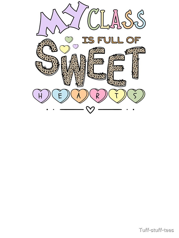 My class is full of sweetheart's design by Tuff-stuff-tees