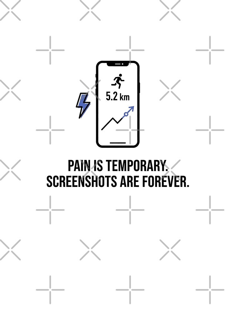 Pain Is Temporary. Screenshots Are Forever. - Running Design by RunningWhiskers