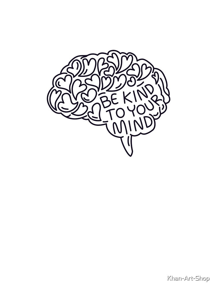 Be Kind To Your Mind Sticker by Khan-Art-Shop