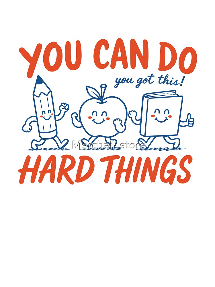 You Can Do Hard Things, Inspirational Teacher Gift, Positive School Motivation Gift, Classroom Graphic Tee, Positive Classroom Gift by Merchall  store