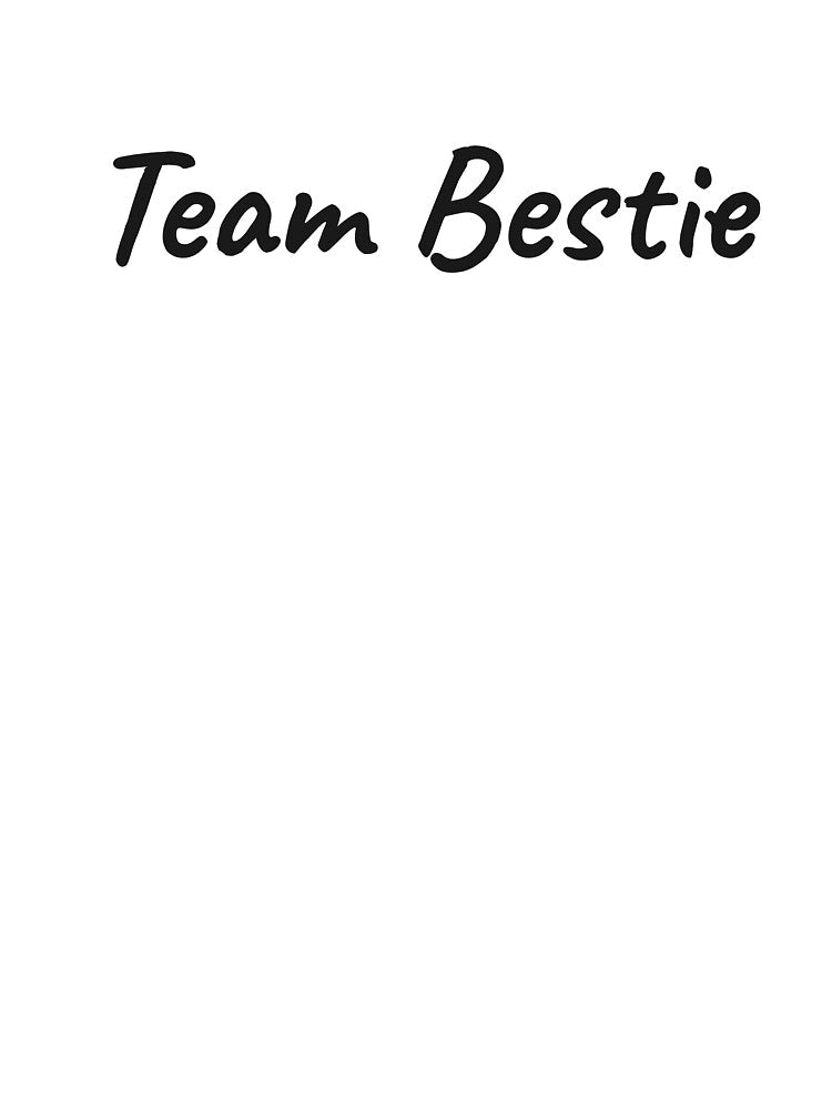 Team Bestie by LemonlyTees