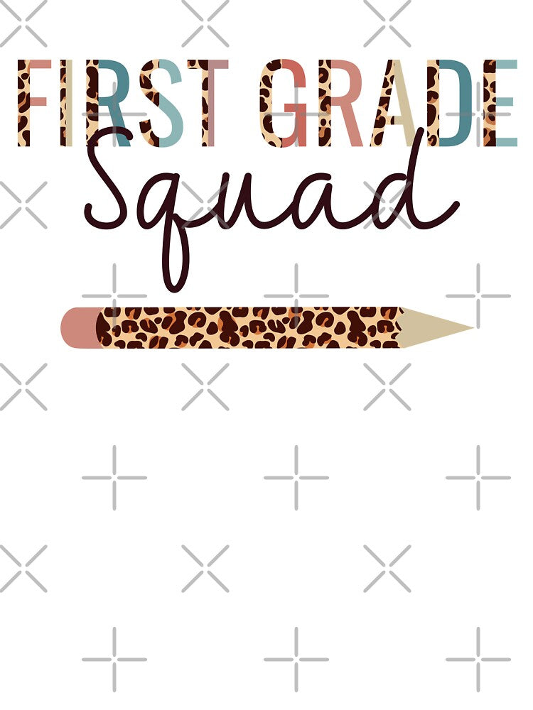 First Grade Squad Back To School Leopard For 1st Grade Teacher by JokeGysen