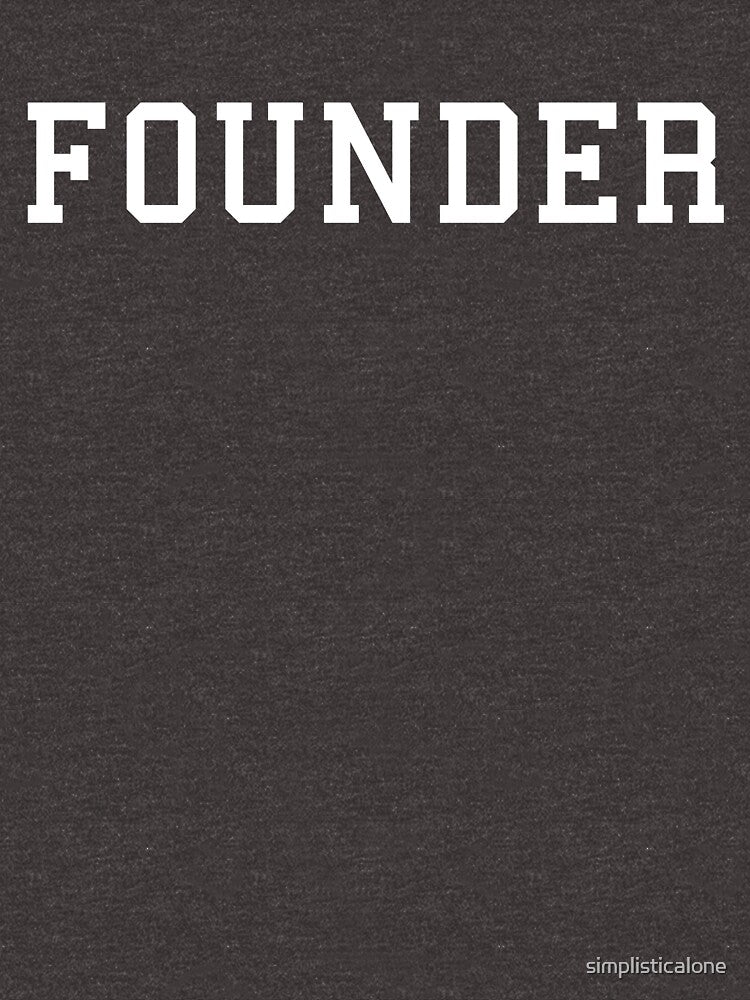 Founder by simplisticalone