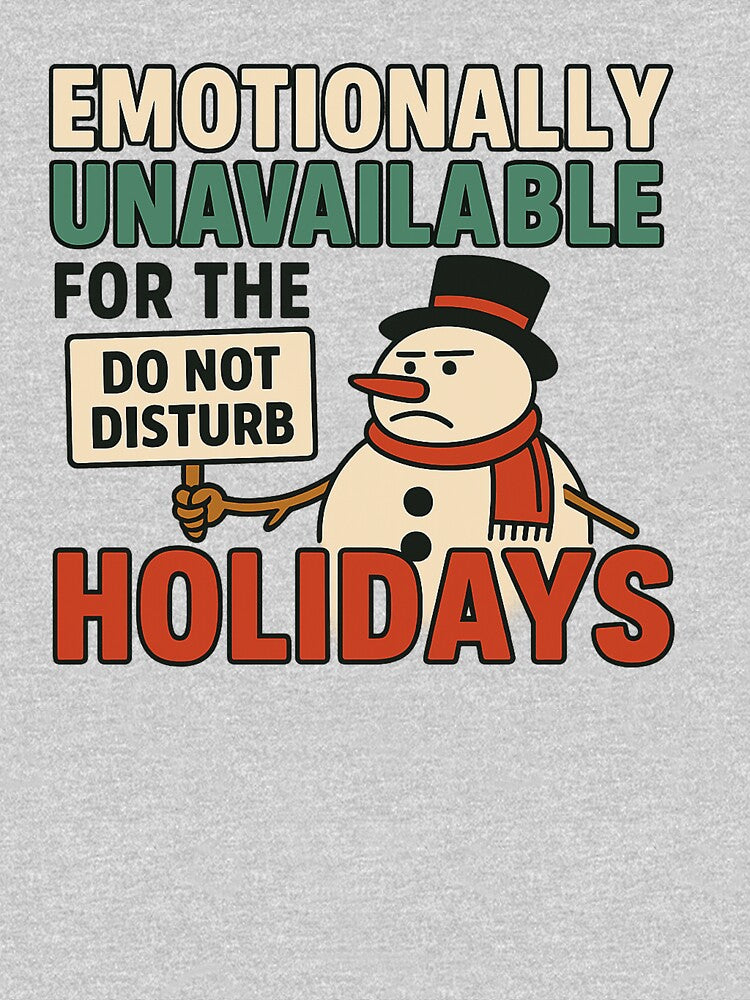 Emotionally Unavailable for the Holidays – Funny Retro Snowman Design, Vintage Anti-Social Xmas Vibe by POD DYNASTY | Original Print On Demand T-Shirt Graphics