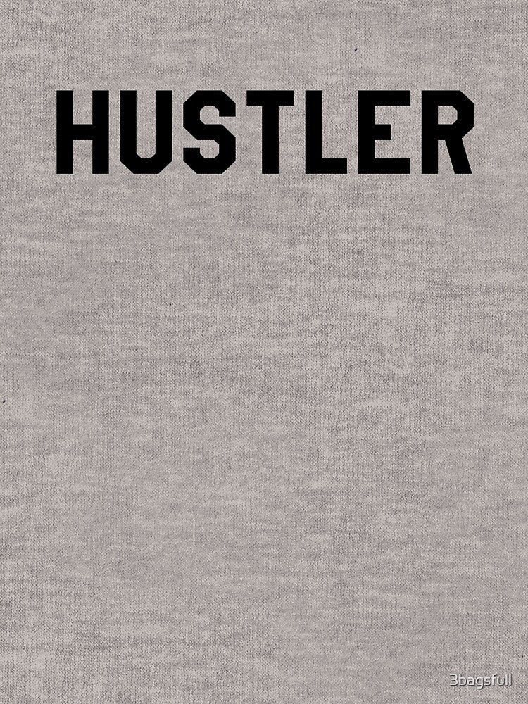 hustler by 3bagsfull