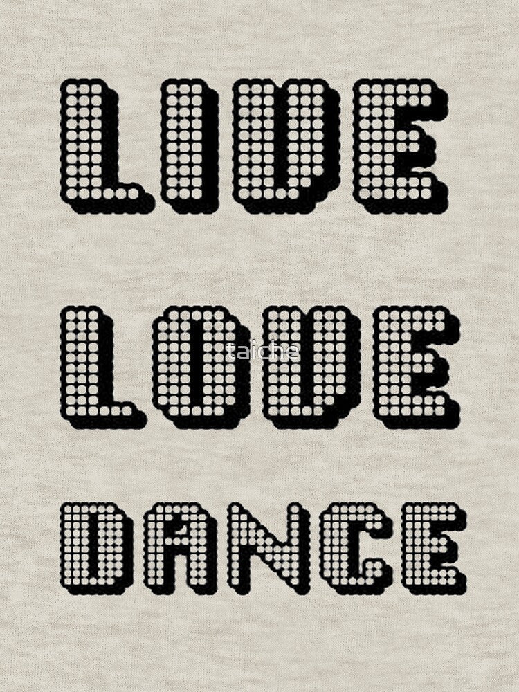 Live Love Dance Black Geometric Seventies Disco Text by taiche