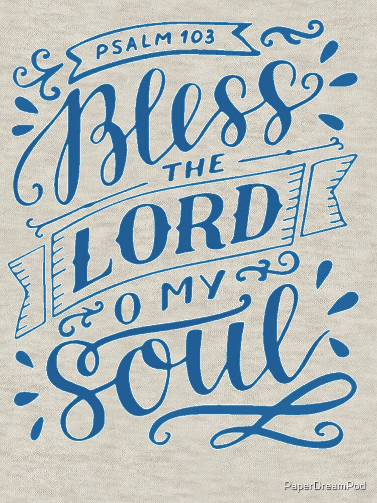 Bless the Lord o my soul by PaperDreamPod