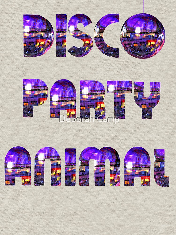 Disco Party Animal by Deborah Camp