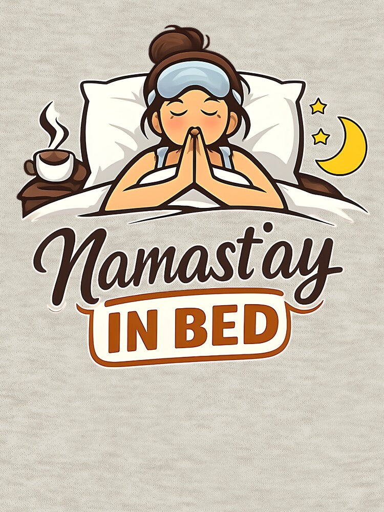 Namast’ay in Bed by musthavewords