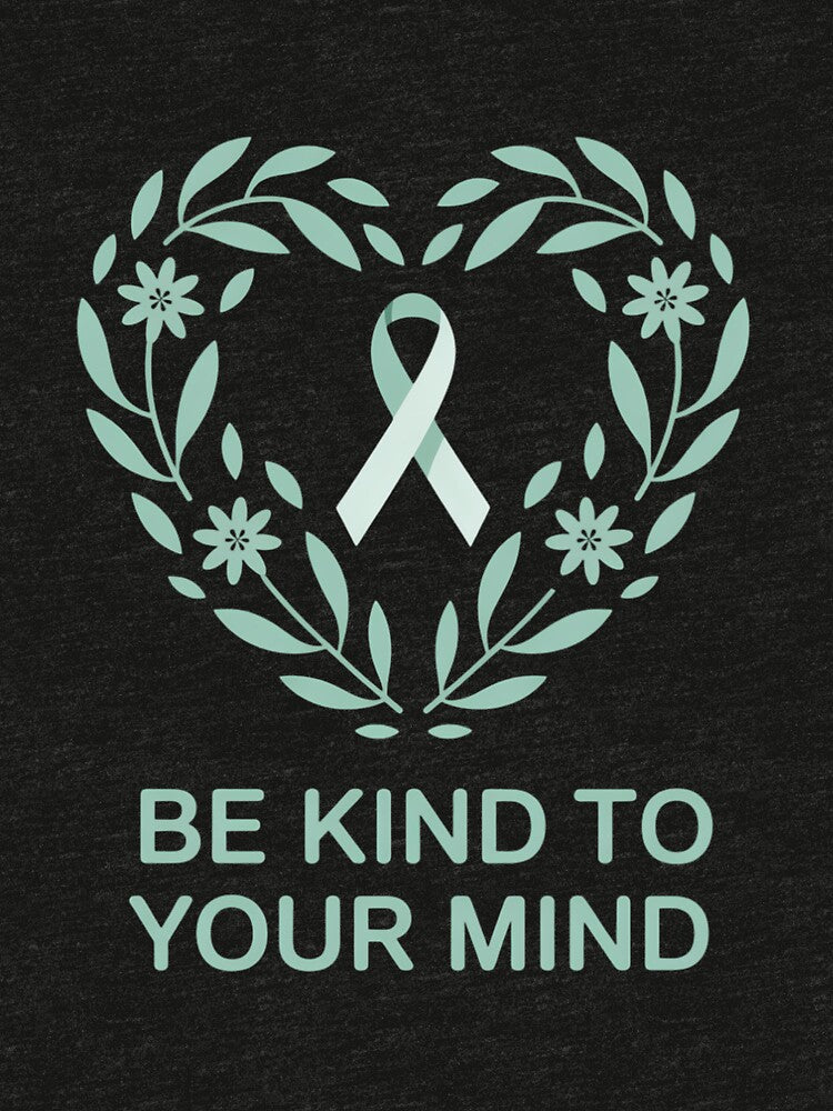 Be Kind to Your Mind Mental Health Awareness Month Green by papertaless
