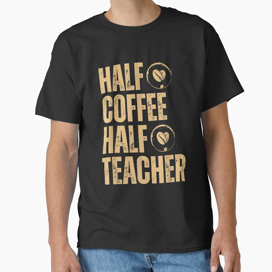 Half Coffee Half Teacher inspirational quotes back to school by DeamerStephen