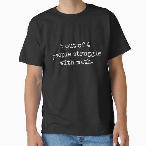 5 Out of 4 People Struggle with Math Funny Gift for Women by ScienceCorner