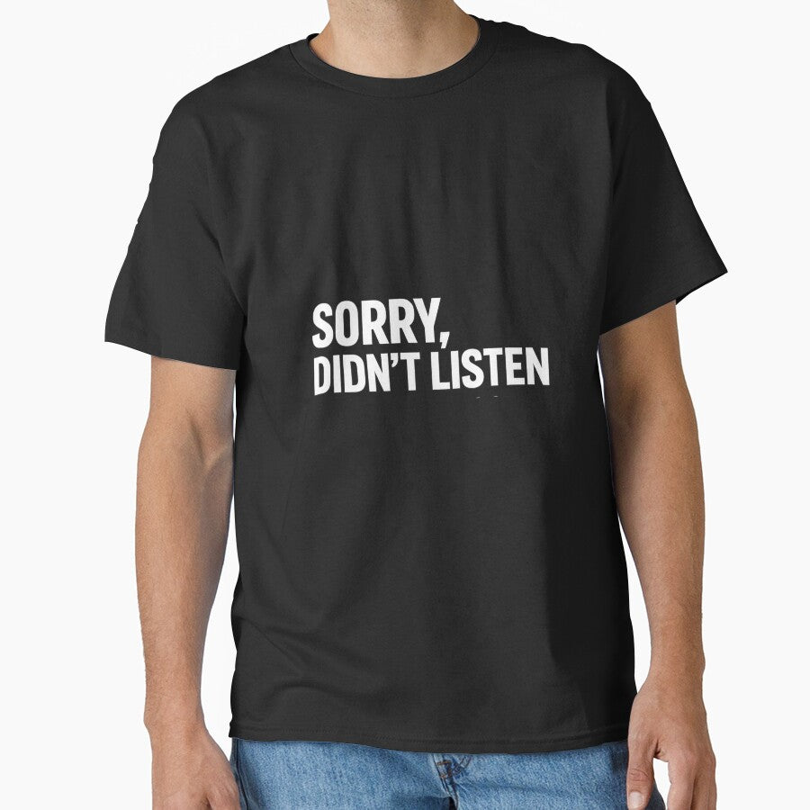 Sorry Didnt Listen Panda Funny Sarcastic Shirt Everyday Saying Tee Relatable Humor Gift Panda Lover Statement Shirt by Gremlin Hours