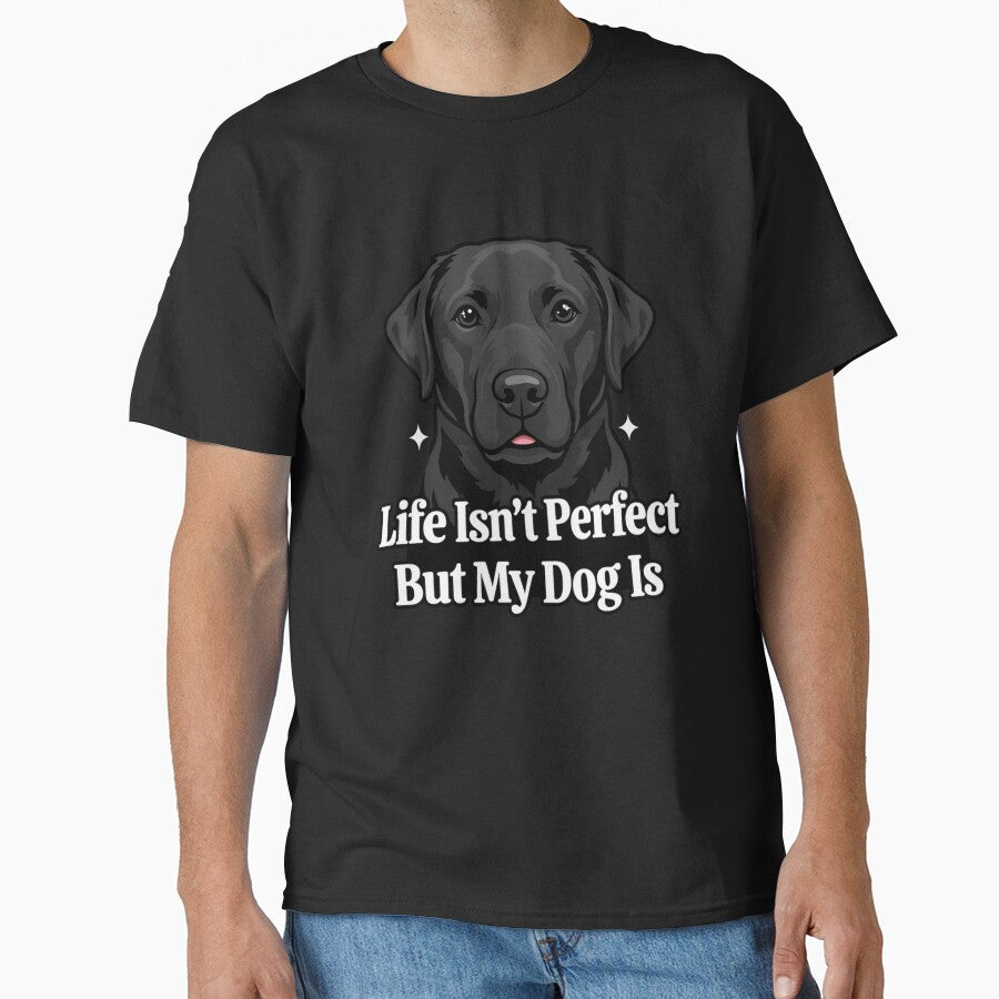 Black Labrador Art Design Life Isn't Perfect But My Dog Isn by fantasticdesign