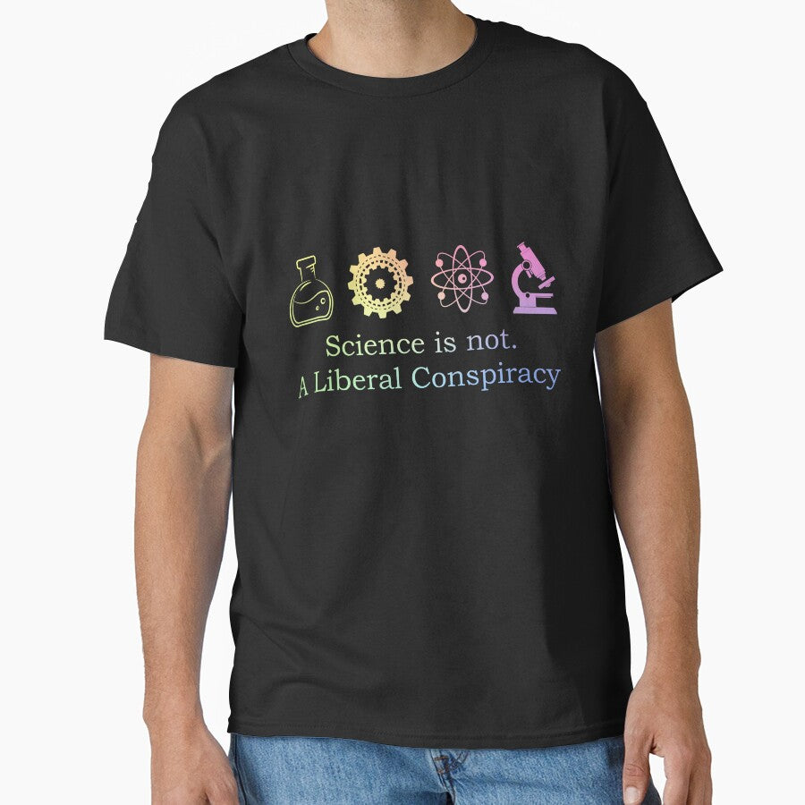 Science is Not A Liberal Conspiracy Humor Gift for Women by ScienceCorner