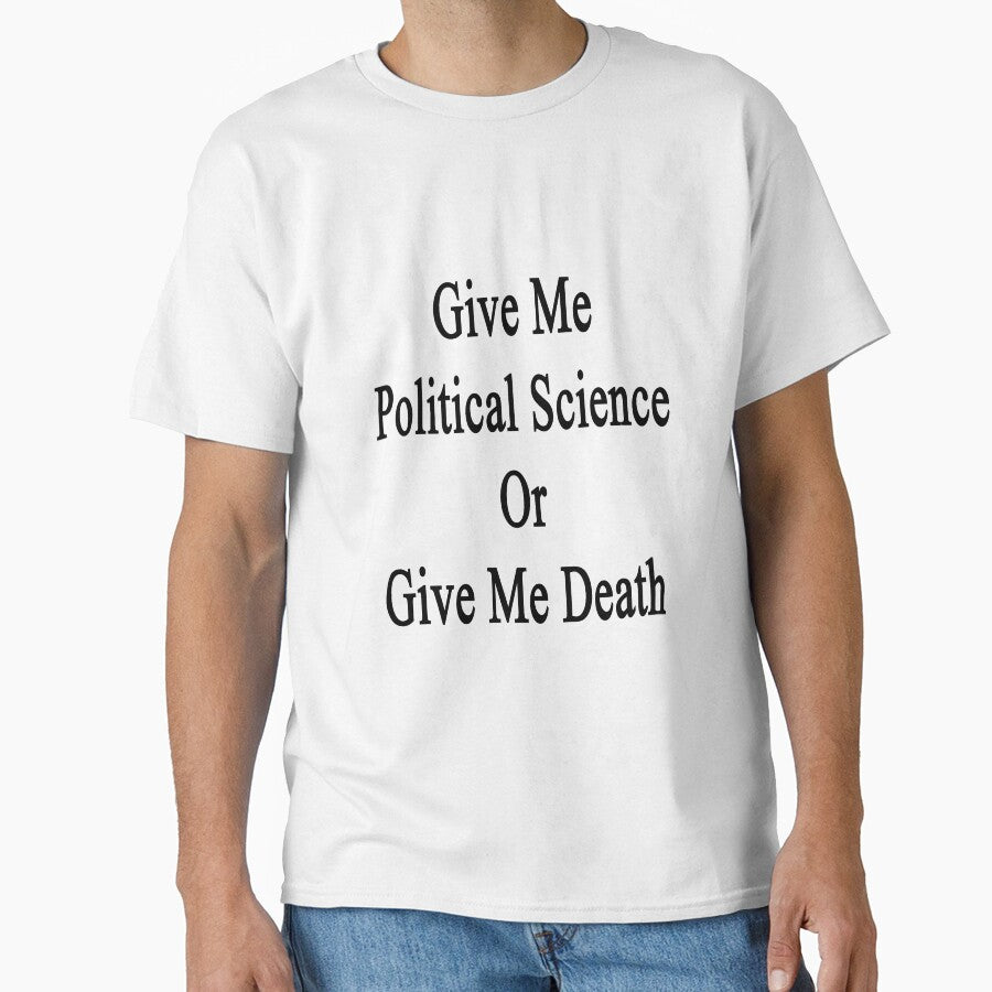 Give Me Political Science Or Give Me Death by supernova23