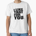 I Like That For You | Positive Minimalist Quote Design by Camera Crew